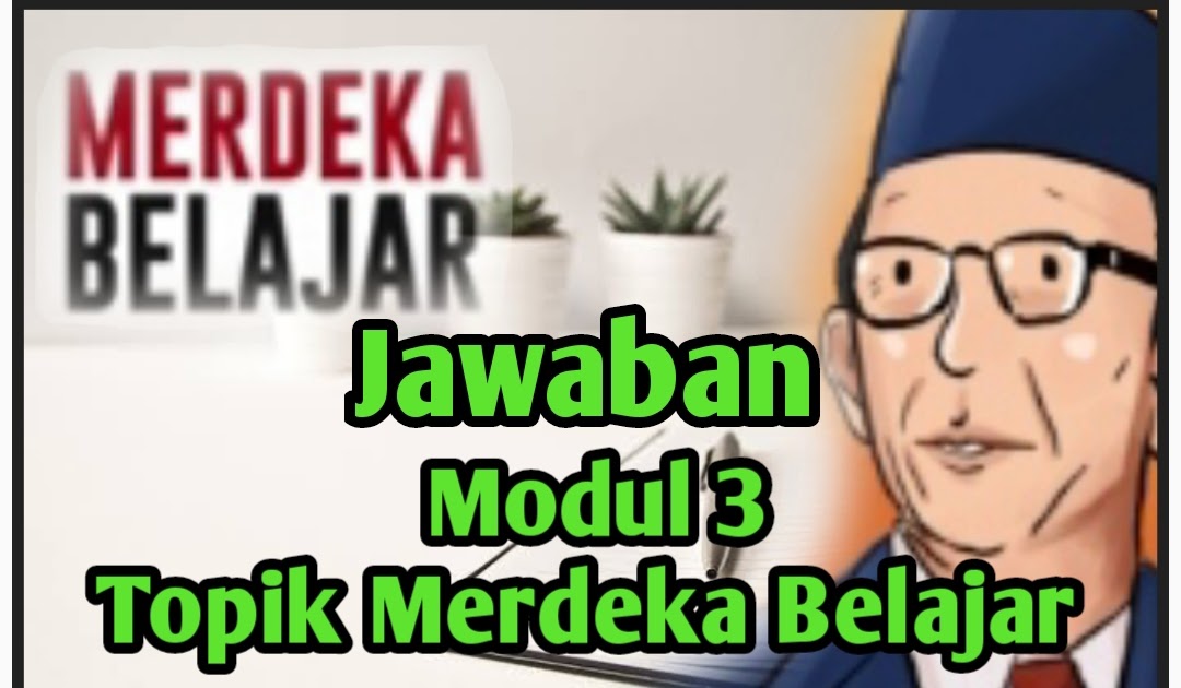 Jawaban Soal Post Test Modul 3 Merdeka Belajar Guru Santai